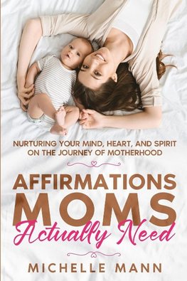 Affirmations Moms Actually Need