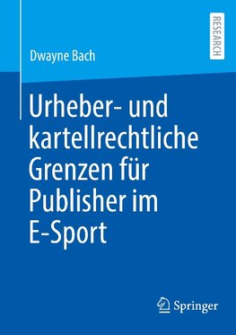 Urheber- und kartellrechtliche Grenzen für Publisher im E-Sport