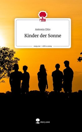 Kinder der Sonne. Life is a Story - story.one