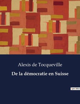 De la démocratie en Suisse