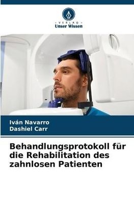 Behandlungsprotokoll für die Rehabilitation des zahnlosen Patienten