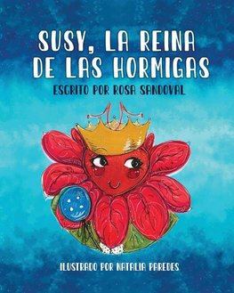 Susy, La Reina de las Hormigas