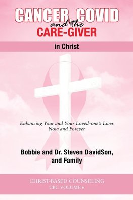 Cancer, Covid and the Care-Giver in Christ