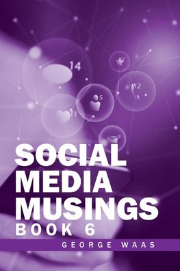 SOCIAL MEDIA MUSINGS