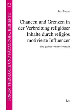 Chancen und Grenzen in der Verbreitung religiöser Inhalte durch religiös motivierte Influencer