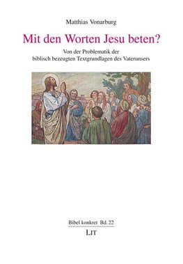 Mit den Worten Jesu beten?