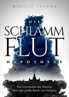 Die Schlammflut-Hypothese: