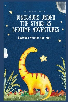 Dinosaurs under the Stars