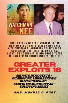 Grandi imprese - 16 Con Watchman Nee e Witness Lee in How to Study the Bible;La normale..