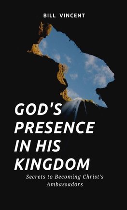 God's Presence In His Kingdom