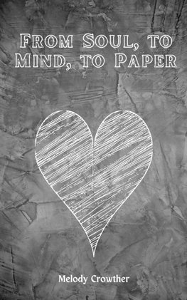 From Soul, to Mind, to Paper