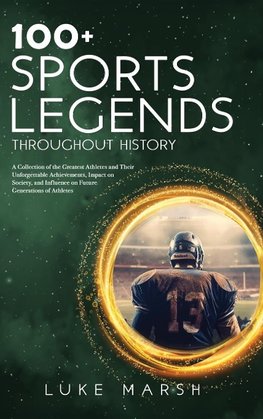 100+ Sports Legends Throughout History