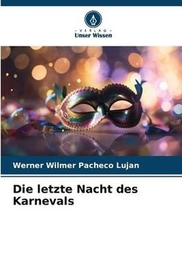 Die letzte Nacht des Karnevals