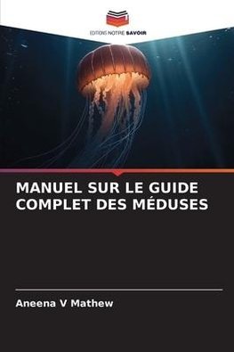 MANUEL SUR LE GUIDE COMPLET DES MÉDUSES