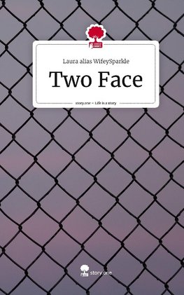 Two Face. Life is a Story - story.one