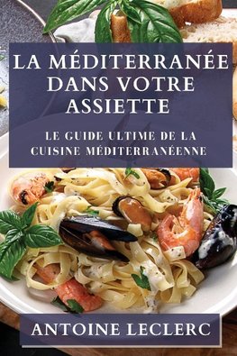 La Méditerranée dans Votre Assiette