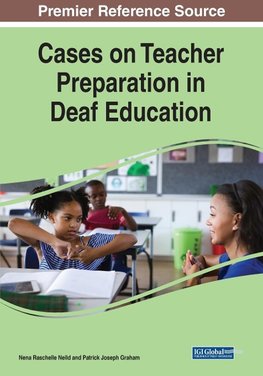 Cases on Teacher Preparation in Deaf Education