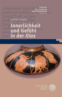 Innerlichkeit und Gefühl in der ,Ilias'