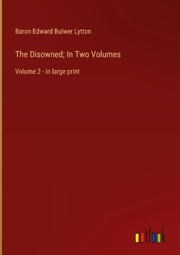 The Disowned; In Two Volumes