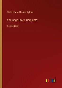 A Strange Story; Complete