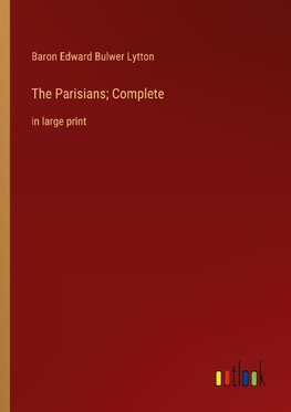 The Parisians; Complete