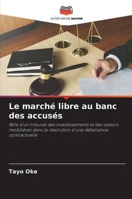 Le marché libre au banc des accusés