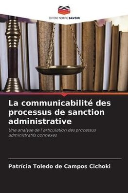 La communicabilité des processus de sanction administrative