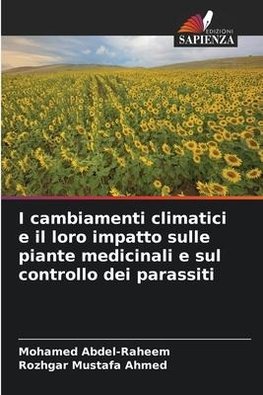 I cambiamenti climatici e il loro impatto sulle piante medicinali e sul controllo dei parassiti