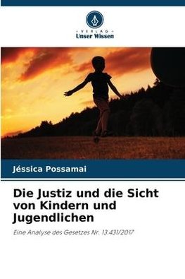 Die Justiz und die Sicht von Kindern und Jugendlichen