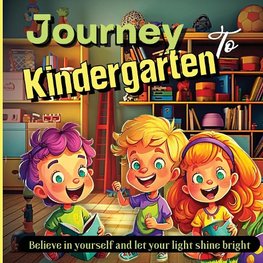 Journey To Kindergarten