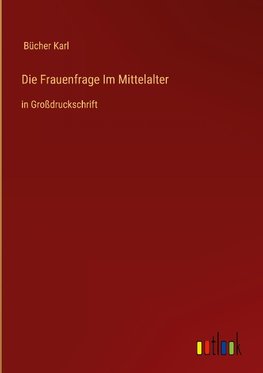 Die Frauenfrage Im Mittelalter