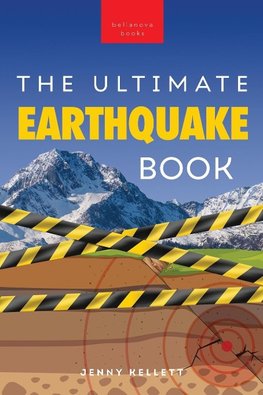 Earthquakes The Ultimate Book