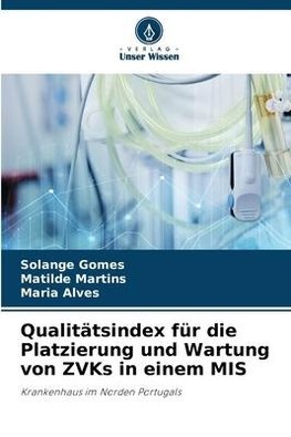 Qualitätsindex für die Platzierung und Wartung von ZVKs in einem MIS