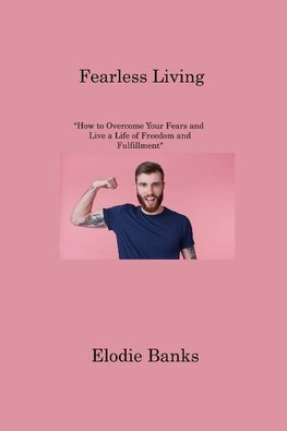 Fearless Living