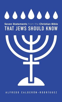 Seven Statements from the Christian Bible that Jews Should Know