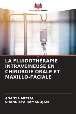 LA FLUIDOTHÉRAPIE INTRAVEINEUSE EN CHIRURGIE ORALE ET MAXILLO-FACIALE