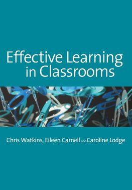 Watkins, C: Effective Learning in Classrooms