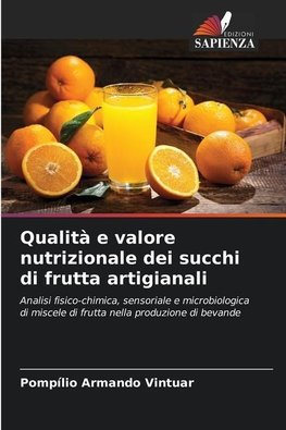 Qualità e valore nutrizionale dei succhi di frutta artigianali