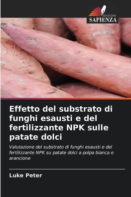 Effetto del substrato di funghi esausti e del fertilizzante NPK sulle patate dolci