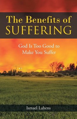 The Benefits of Suffering