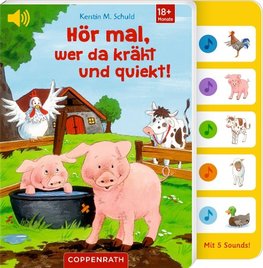 Hör mal, was da kräht und quiekt!