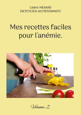 Mes recettes faciles pour l'anémie.