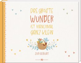 Das größte Wunder ist manchmal ganz klein