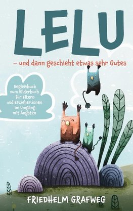 Lelu - und dann geschieht etwas sehr Gutes