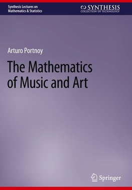 The Mathematics of Music and Art