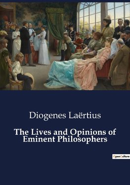 The Lives and Opinions of Eminent Philosophers