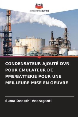 CONDENSATEUR AJOUTÉ DVR POUR ÉMULATEUR DE PME/BATTERIE POUR UNE MEILLEURE MISE EN OEUVRE