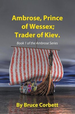 Ambrose, Prince of Wessex; Trader of Kiev