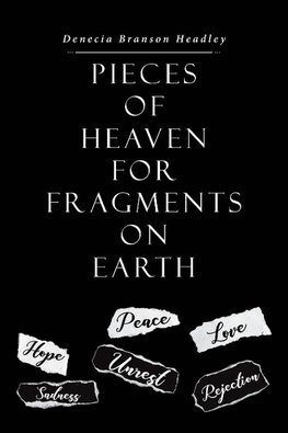 Pieces of Heaven for Fragments on Earth