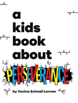 A Kids Book About Perseverance